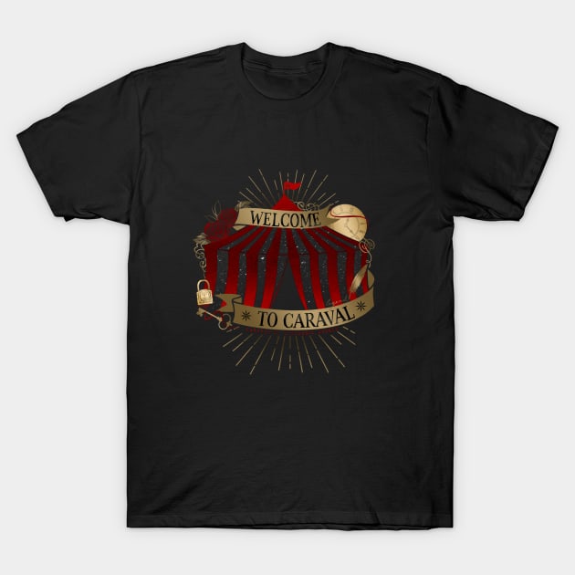 Welcome To Caraval! T-Shirt by lovelyowlsbooks